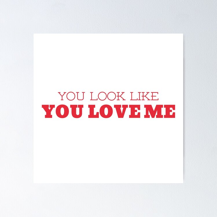 you look like you love me Sticker