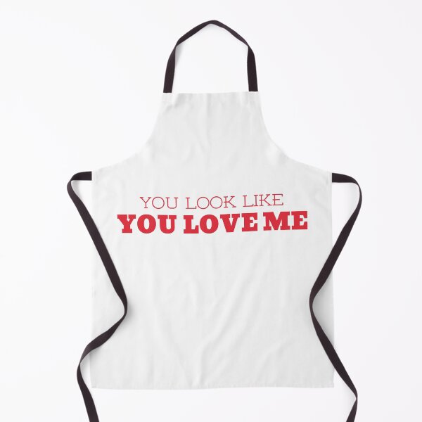 Item preview, you look like you love me designed and sold by ashleytshirts.