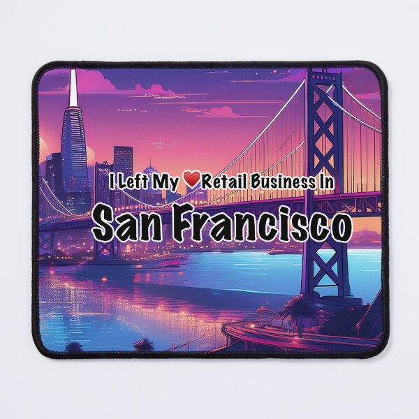 Item preview, Left My Business In San Francisco - designed and sold by ThePriceGenie.