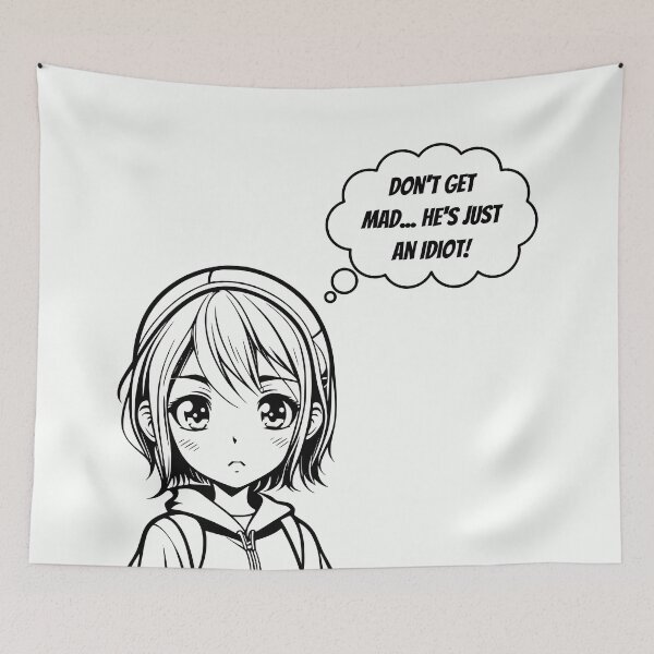 Item preview, Cute Anime Girl - "He's Just an Idiot!" designed and sold by ORuaircDesigns.