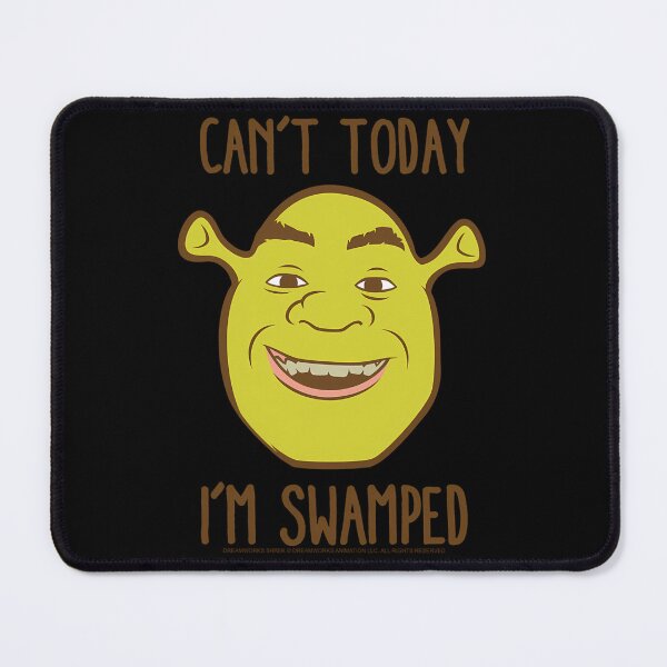 Item preview, Shrek Big Face Can't Today I'm Swamped designed and sold by ElodieGonzales.
