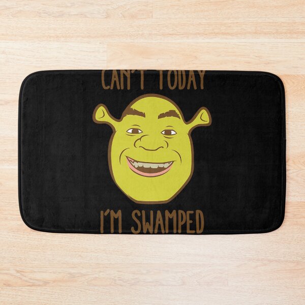 Item preview, Shrek Big Face Can't Today I'm Swamped designed and sold by ElodieGonzales.