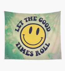 LET THE GOOD TIMES ROLL Wall Tapestry