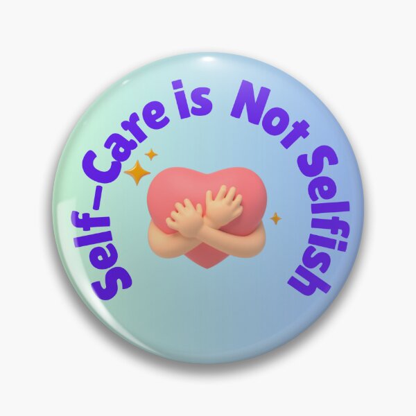 Item preview, Self-Care is Not Selfish designed and sold by Ruby1971.