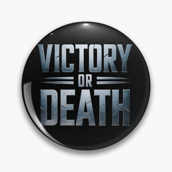 Item preview, Victory or Death designed and sold by Dilwish5.