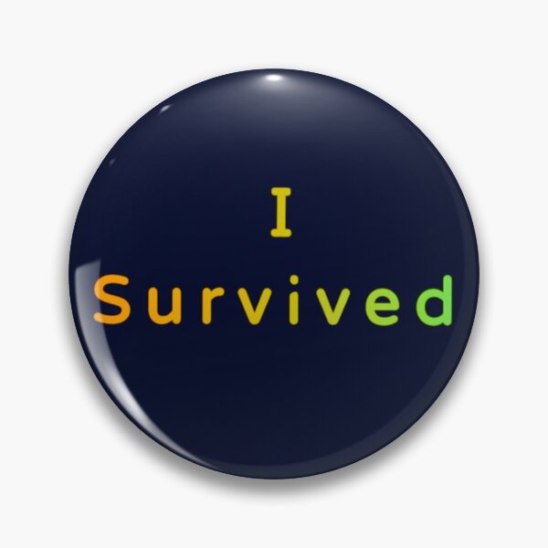 Item preview, I Survived  designed and sold by Amanda1775.
