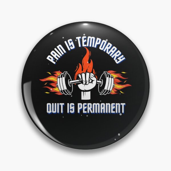 Item preview, Pain is Temporary, Quit is Permanent designed and sold by LevelUpMerchs.