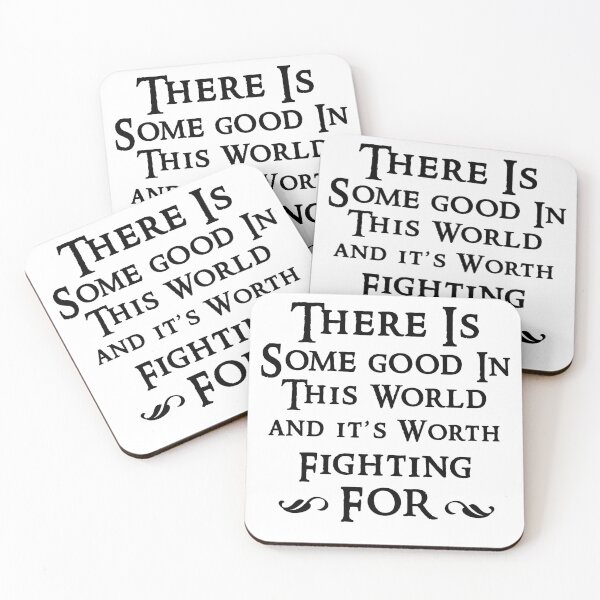 Item preview, there is some good in this world and it's worth fighting for designed and sold by SztuKarola.