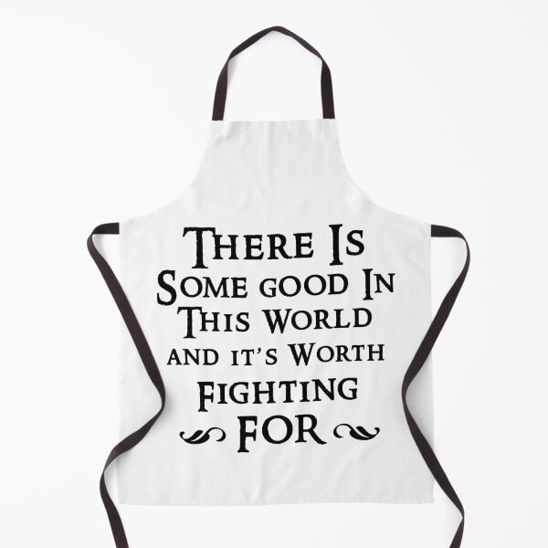 Item preview, there is some good in this world and it's worth fighting for designed and sold by SztuKarola.