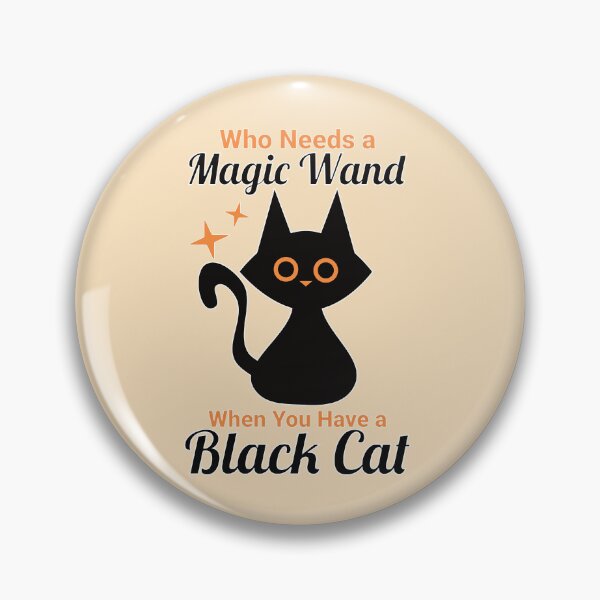 Item preview, Who Needs a Magic Wand When You Have a Black Cat designed and sold by Tulip Creators .