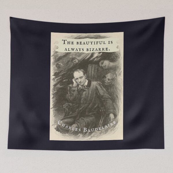 Item preview, Charles Baudelaire quote: The beautiful is always bizarre.  designed and sold by artbleed.