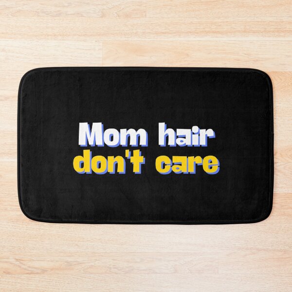 Artikelvorschau, Mamas Haare sind mir egal entworfen und verkauft von Peerless-Prime.