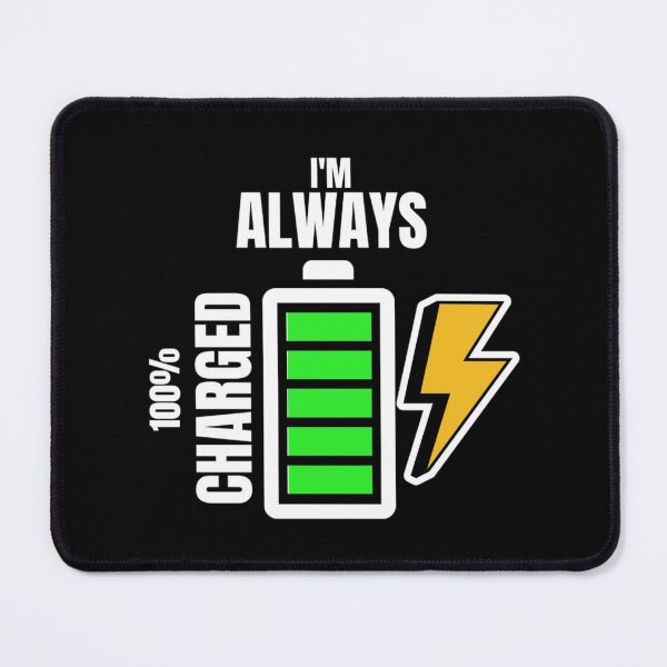 Item preview, I'm Always 100% charged designed and sold by LevelUpMerchs.