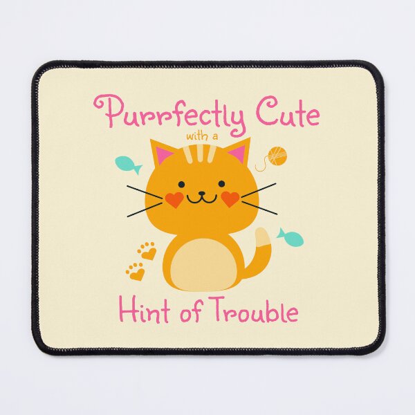 Item preview, Perfectly Cute with a Hint of Trouble - Cat Design designed and sold by Tulip Creators by This Definition.