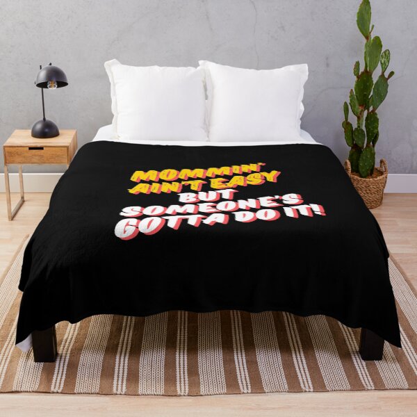 Item preview, Mommin' ain't easy but someone's gotta do it designed and sold by Peerless-Prime.