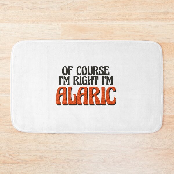 Item preview, Of Course I'm Right I'm Alaric designed and sold by Watsonarts.
