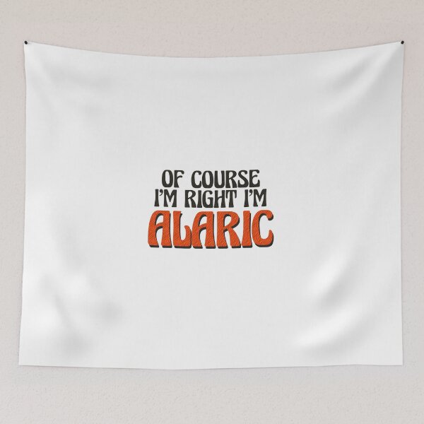 Item preview, Of Course I'm Right I'm Alaric designed and sold by Watsonarts.