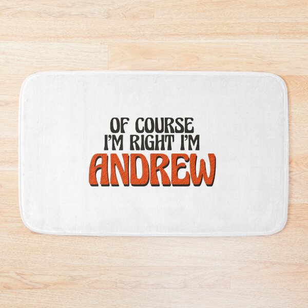 Item preview, Of Course I'm Right I'm Andrew designed and sold by Watsonarts.