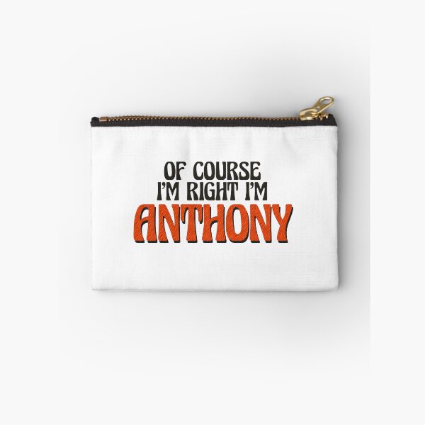 Item preview, Of Course I'm Right I'm Anthony designed and sold by Watsonarts.