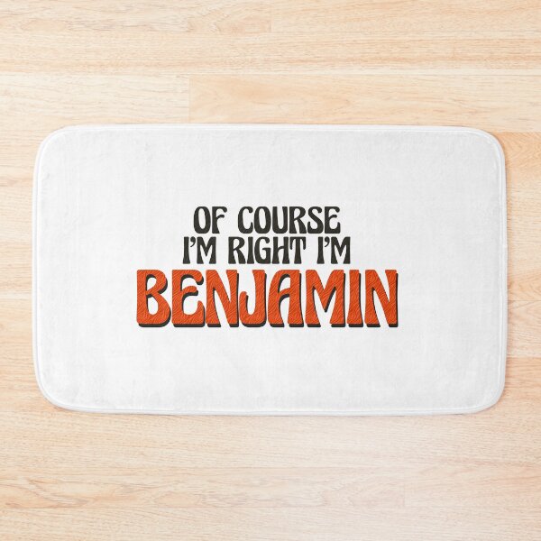 Item preview, Of Course I'm Right I'm Benjamin designed and sold by Watsonarts.