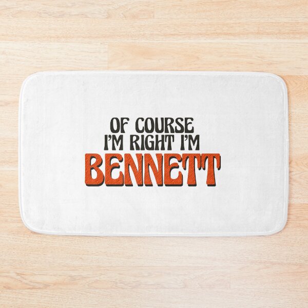 Item preview, Of Course I'm Right I'm Bennett designed and sold by Watsonarts.