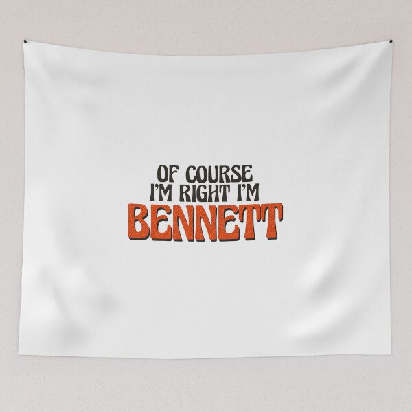 Item preview, Of Course I'm Right I'm Bennett designed and sold by Watsonarts.