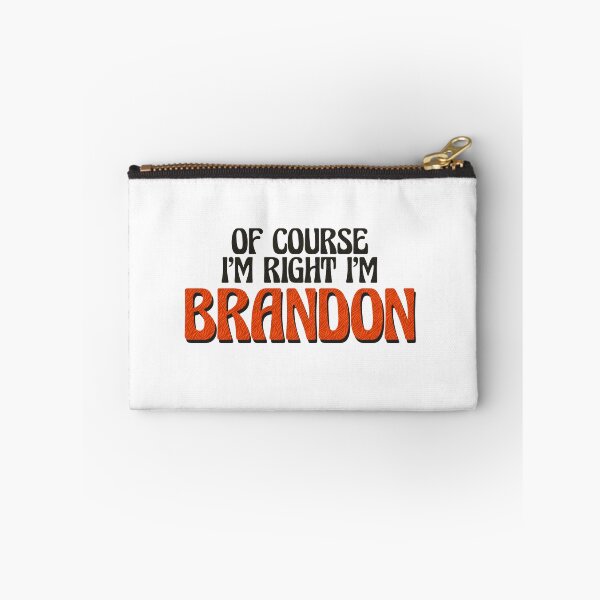 Item preview, Of Course I'm Right I'm Brandon designed and sold by Watsonarts.