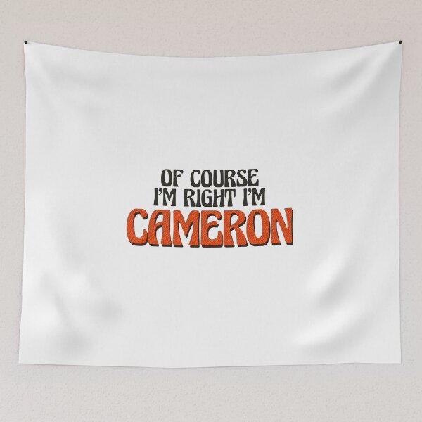 Item preview, Of Course I'm Right I'm Cameron designed and sold by Watsonarts.