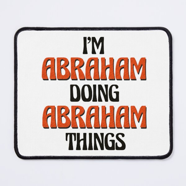 Item preview, I'm Abraham Doing Abraham Things designed and sold by Oussinc.