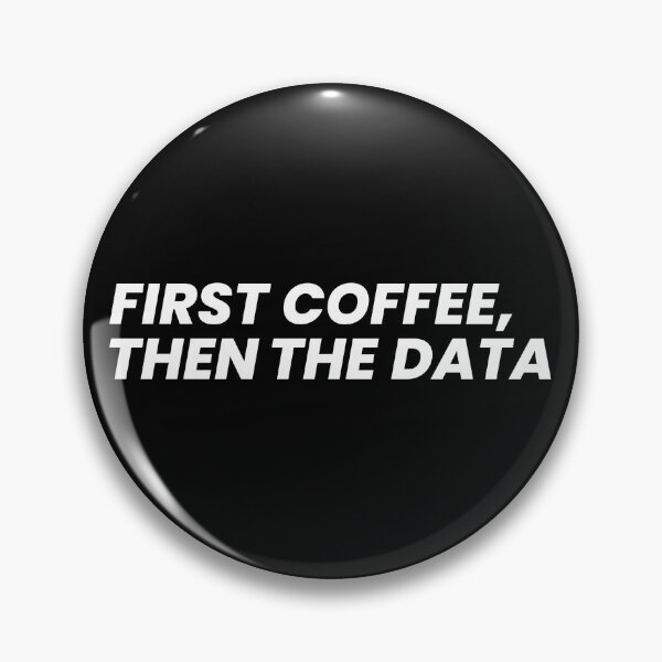 Item preview, First coffee then the data designed and sold by T&C Finesse.