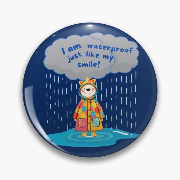 Item preview, I’m Waterproof, Just Like My Smile! designed and sold by TestudoDesign.