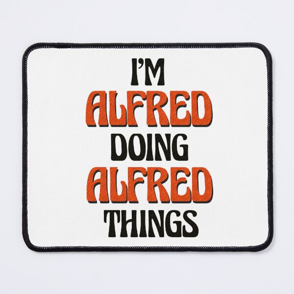 Item preview, I'm Alfred Doing Alfred Things designed and sold by Oussinc.
