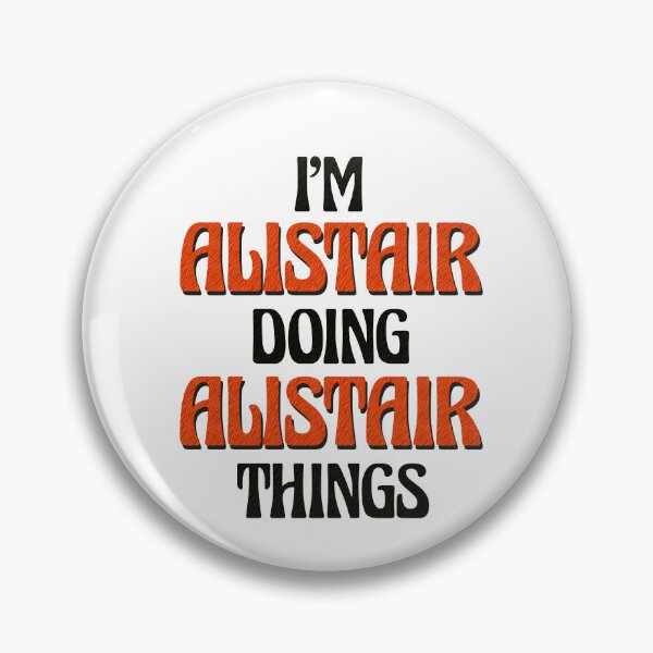 Item preview, I'm Alistair Doing Alistair Things designed and sold by Oussinc.