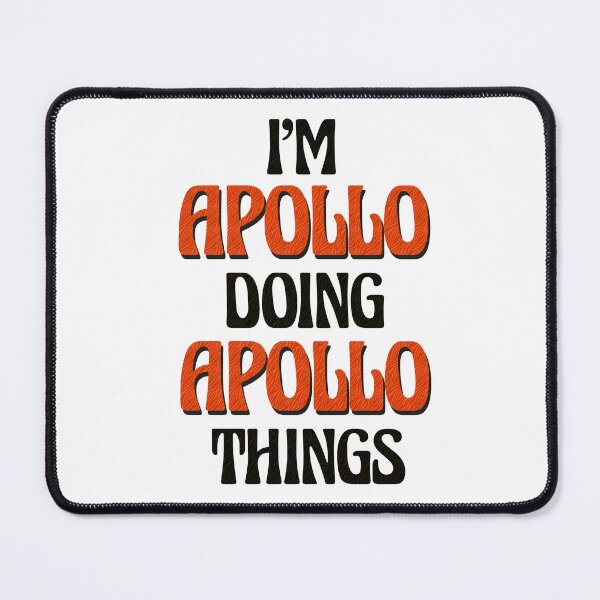 Item preview, I'm Apollo Doing Apollo Things designed and sold by Oussinc.