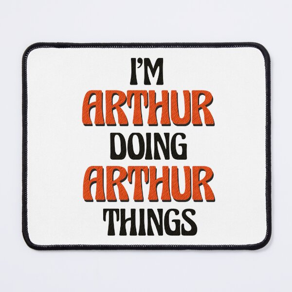 Item preview, I'm Arthur Doing Arthur Things designed and sold by Oussinc.