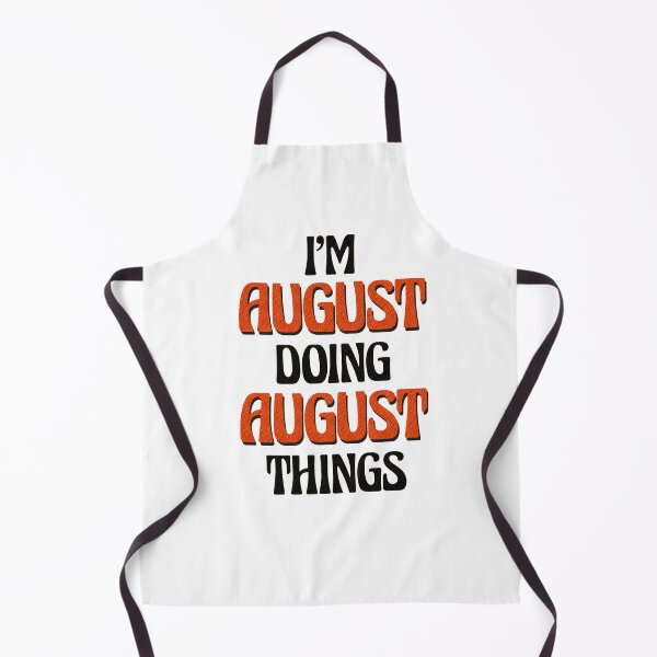 Item preview, I'm August Doing August Things designed and sold by Oussinc.