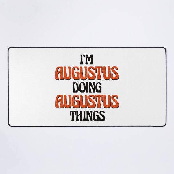 Item preview, I'm Augustus Doing Augustus Things designed and sold by Oussinc.