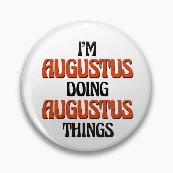 Item preview, I'm Augustus Doing Augustus Things designed and sold by Oussinc.
