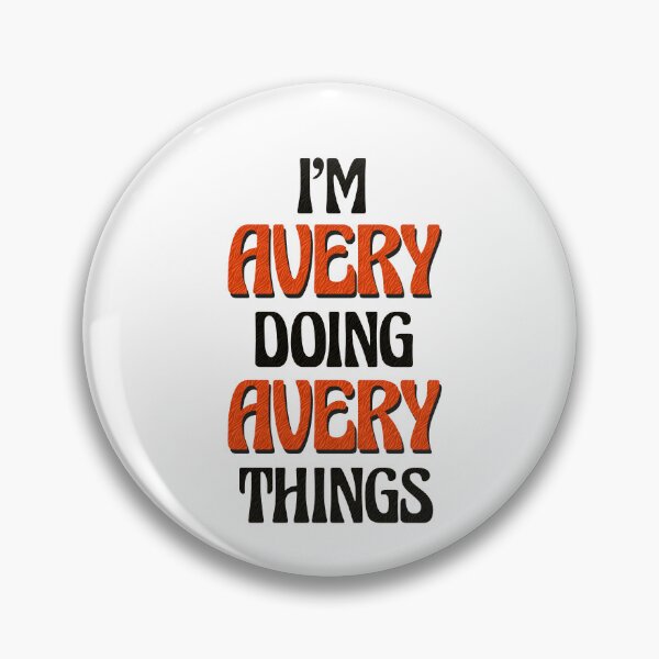 Item preview, I'm Avery Doing Avery Things designed and sold by Oussinc.