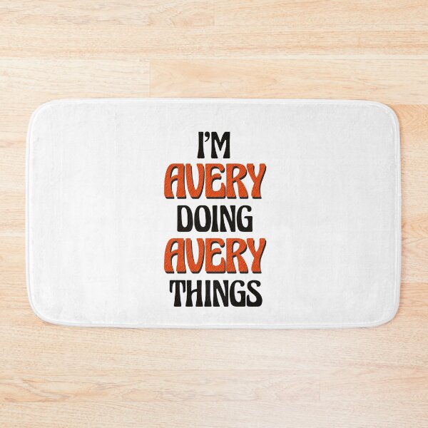 Item preview, I'm Avery Doing Avery Things designed and sold by Oussinc.