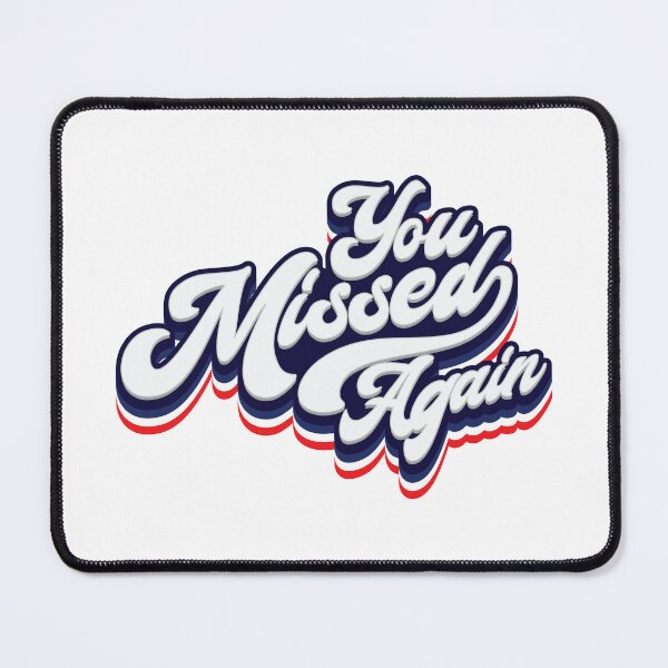 Item preview, You Missed Again - Funny Trump  designed and sold by Whimsical  Thinker.