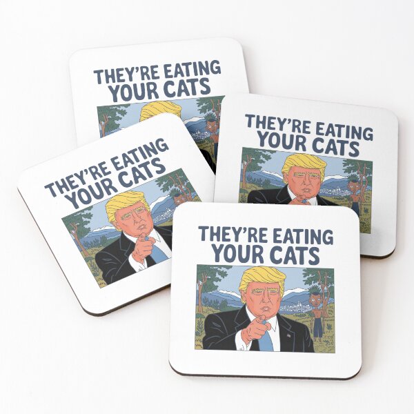 Item preview, They're eating your cats, Donald Trump, funnyfits70, Humor, Funny designed and sold by FunnyFits70.