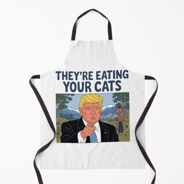 Item preview, They're eating your cats, Donald Trump, funnyfits70, Humor, Funny designed and sold by FunnyFits70.