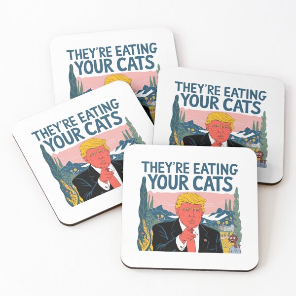 Item preview, They're eating your cats, Donald, Trump, funnyfits70, Humor, Funny designed and sold by FunnyFits70.
