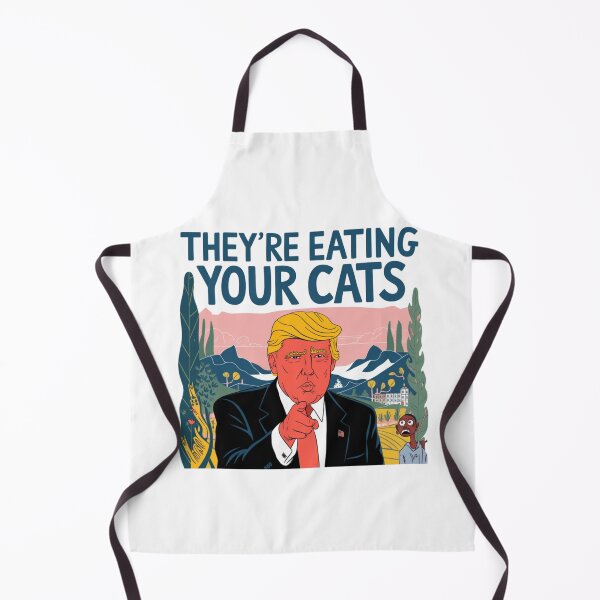 Item preview, They're eating your cats, Donald, Trump, funnyfits70, Humor, Funny designed and sold by FunnyFits70.