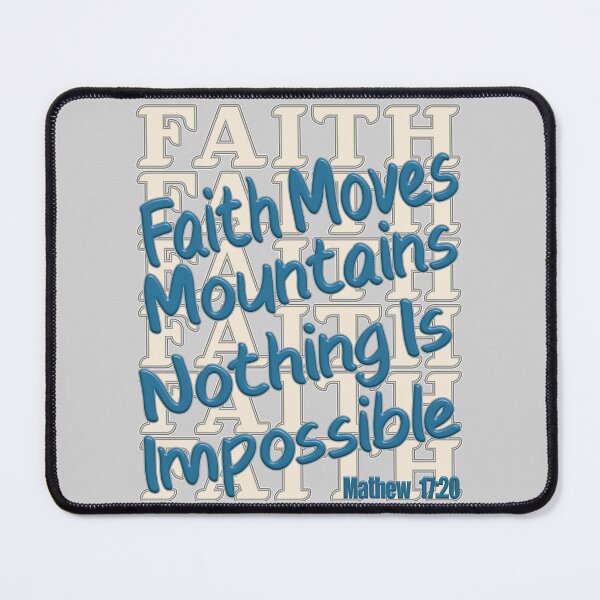 Item preview, Faith Moves Mountains, Nothing is Impossible designed and sold by VibeHiveThreads.
