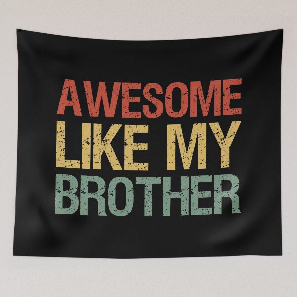 Item preview, Awesome Like My Brother I designed and sold by Lemon Pepper.