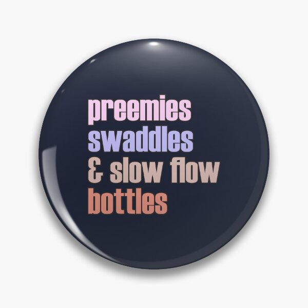 Item preview, Preemies, Swaddles, and Slow Flow Bottles - NICU Nurse designed and sold by jensbyorlando.