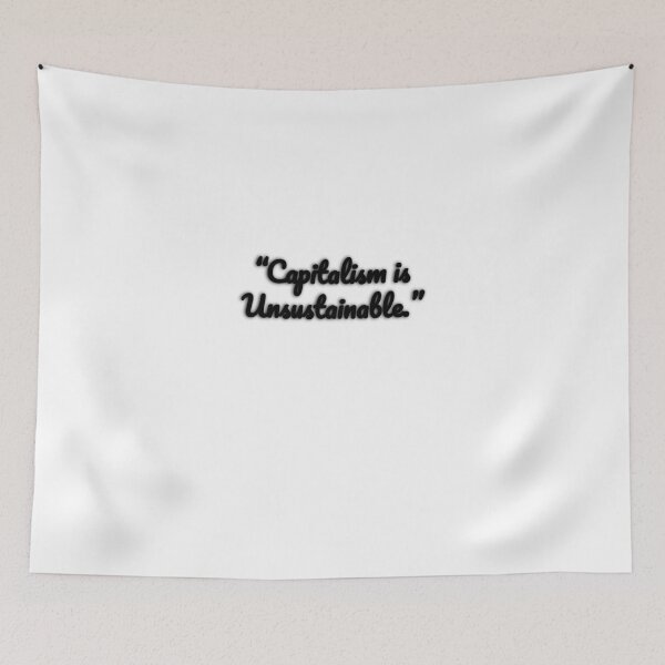 Item preview, Capitalism Is Unsustainable designed and sold by Omegastyle.