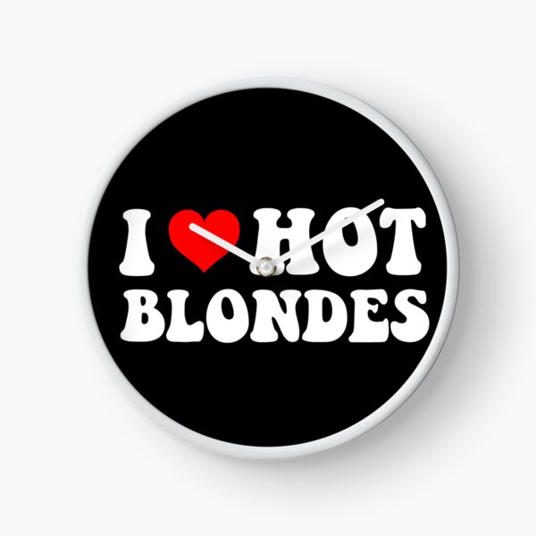 Item preview, I Love Hot Blondes - Funny, Attractive Blonde Lover Humor, Blonde Beauty Appreciation designed and sold by loxumaart.